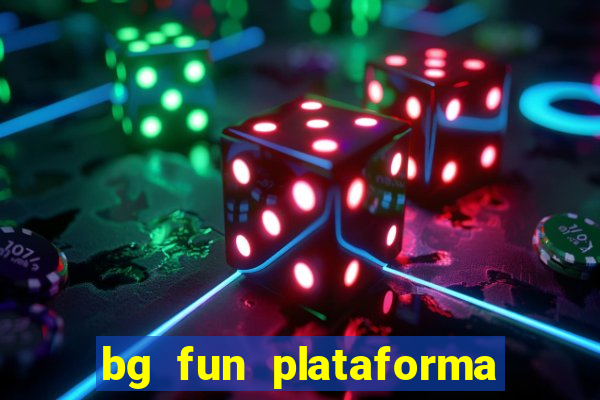 bg fun plataforma de jogos